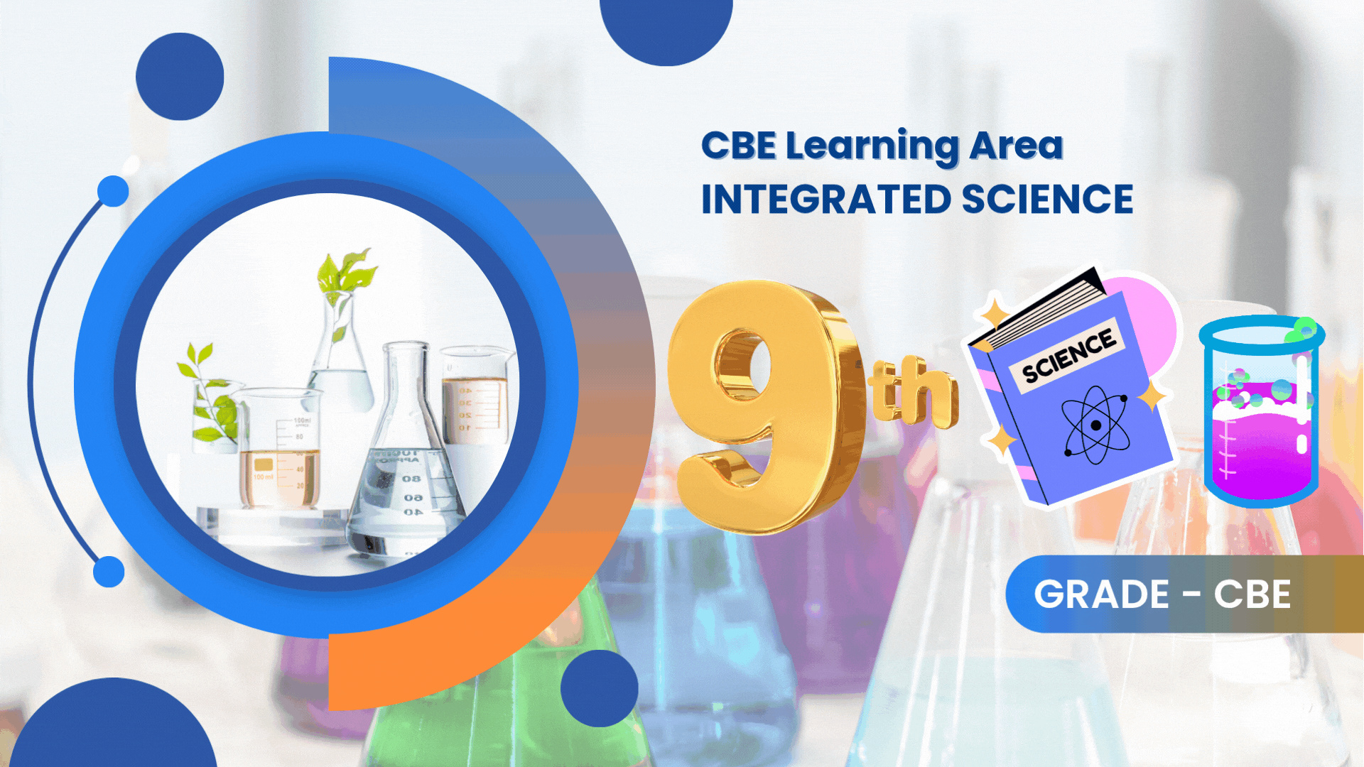 INTEGRATED SCIENCE GRADE 9 CBE