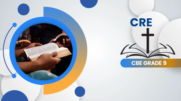 CHRISTIAN RELIGIOUS STUDIES GRADE 9